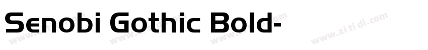 Senobi Gothic Bold字体转换